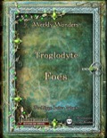 Weekly Wonders: Troglodyte Foes (PFRPG) PDF