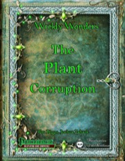 Weekly Wonders: The Plant Corruption (PFRPG) PDF