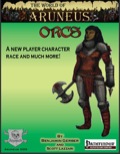 The World of Aruneus: Orcs (PFRPG) PDF
