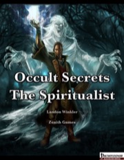 Occult Secrets: The Spiritualist (PFRPG) PDF