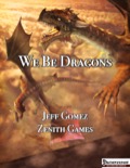 We Be Dragons (PFRPG) PDF