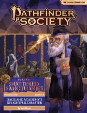 Pathfinder Society Scenario #3-18: Dacilane Academy's Delightful Disaster