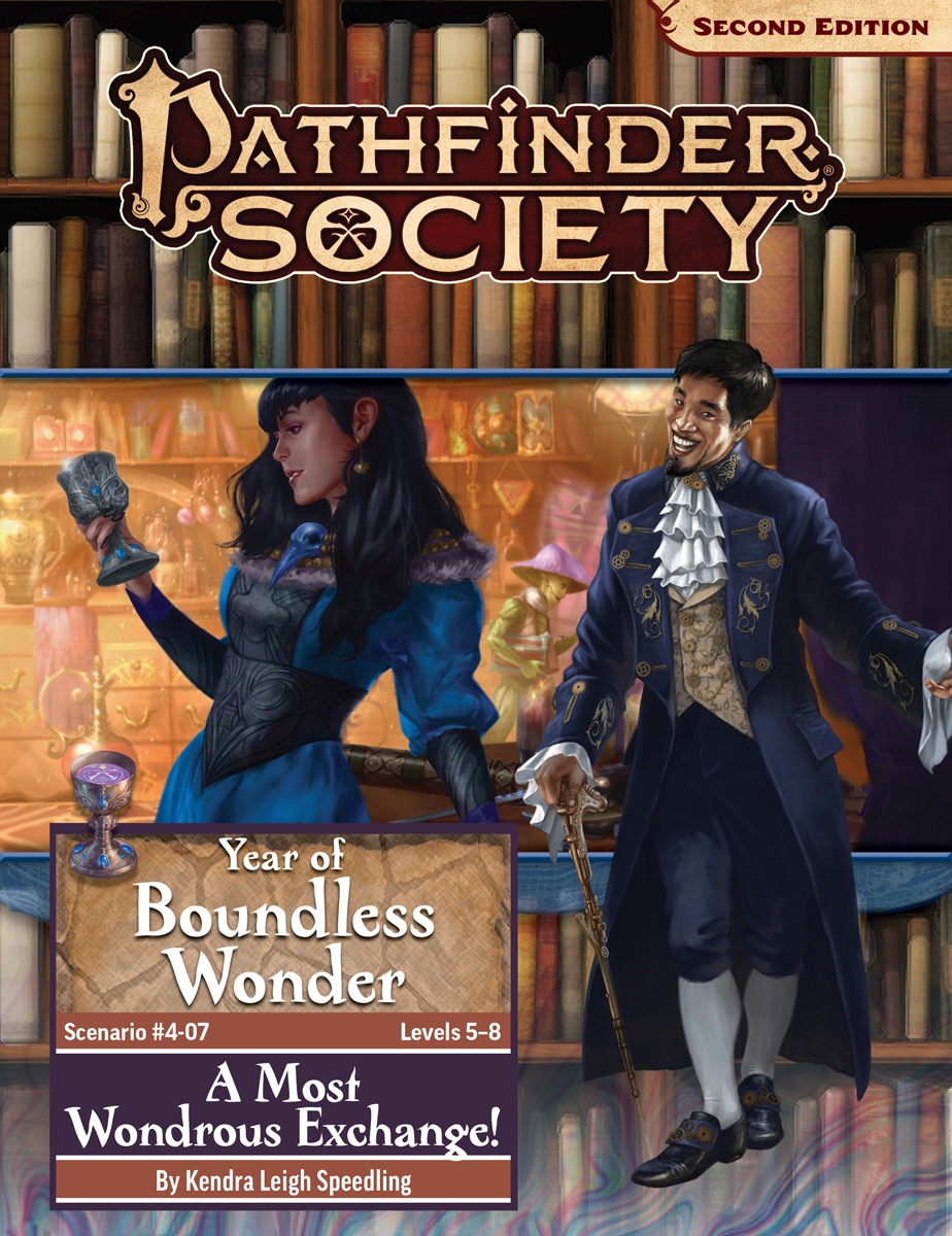 Pathfinder Society Scenario #4-07: A Most Wondrous Exchange!