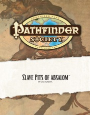 Pathfinder Society Scenario #8: Slave Pits of Absalom (OGL) PDF