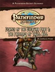Pathfinder Society Scenario #36: Echoes of the Everwar—Part I: The Prisoner of Skull Hill (PFRPG) PDF