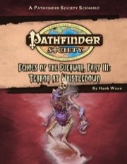 Pathfinder Society Scenario #44: Echoes of the Everwar—Part III: Terror at Whistledown (PFRPG) PDF
