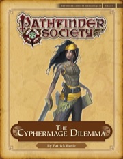Pathfinder Society Scenario #4–15: The Cyphermage Dilemma (PFRPG) PDF