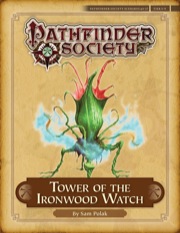 Pathfinder Society Scenario #4–17: Tower of the Ironwood Watch (PFRPG) PDF