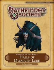 Pathfinder Society Scenario #4–22: Glories of the Past—Part I: Halls of Dwarven Lore (PFRPG) PDF