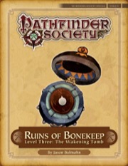 Pathfinder Society Special: Ruins of Bonekeep—Level 3: The Wakening Tomb (PFRPG) PDF