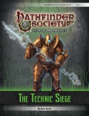 Pathfinder Society Scenario #6–03: The Technic Siege (PFRPG) PDF