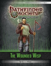 Pathfinder Society Scenario #6–10: The Wounded Wisp (PFRPG) PDF
