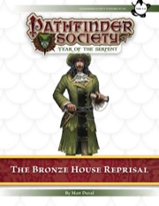 Pathfinder Society Scenario #7–03: The Bronze House Reprisal (PFRPG) PDF