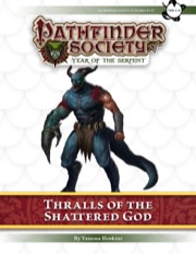 Pathfinder Society Scenario #7–17: Thralls of the Shattered God (PFRPG) PDF