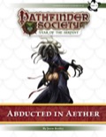 Pathfinder Society Scenario #7–23: Abducted in Aether (PFRPG) PDF