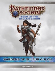 Pathfinder Society Scenario #8-04: Wardens of Sulfur Gulch (PFRPG) PDF