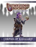 Pathfinder Society Scenario #10-19: Corpses in Kalsgard