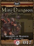 Mini-Dungeon Collection #017: Shadows of Madness (5E) PDF