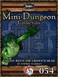 Mini-Dungeon Collection #054: Uneasy Rests the Crown'd Head (5E) PDF