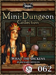 Mini-Dungeon Collection #062: What the Dickens (5E) PDF