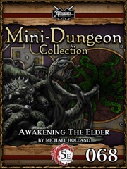 Mini-Dungeon Collection #068: Awakening the Elder (5E) PDF