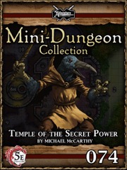 Mini-Dungeon #074: Temple of the Secret Power (5E) PDF