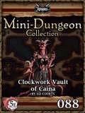 5E Mini-Dungeon #088: Clockwork Vault of Caina (5E) PDF