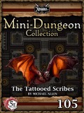 Mini-Dungeon #105: The Tattooed Scribes (5E) PDF