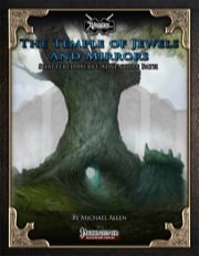 Shattered Heart, Part #2: The Temple of Jewels and Mirrors (PFRPG) PDF