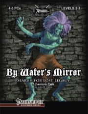 Search for Lost Legacy, Part 2: By Water's Mirror (PFRPG) PDF