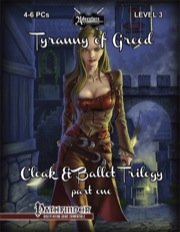 Cloak & Ballot Trilogy, Vol. 1: Tyranny of Greed (PFRPG) PDF