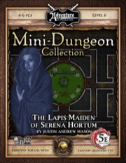 Mini-Dungeon #024: The Lapis Maiden of Serena Hortum (5E / Fantasy Grounds)