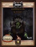 B02: Happiness in Slavery (Savage Worlds / Fantasy Grounds)