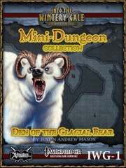 Mini-Dungeon Collection IWG-1: Den of the Glacial Bear (PFRPG) PDF