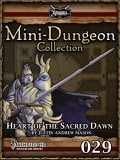 Mini-Dungeon #029: Heart of the Sacred Dawn (PFRPG) PDF