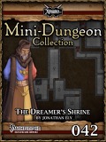 Mini-Dungeon #042: The Dreamer's Shrine (PFRPG) PDF