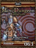 Mini-Dungeon Collection #063: The World Forge (PFRPG) PDF