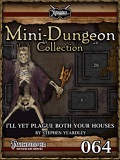 Mini-Dungeon Collection #064: I'll Plague Both Your Houses (PFRPG) PDF