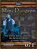 Mini-Dungeon Collection #071: The Unwise Young, They Say Do Ne'er Live Long (PFRPG) PDF