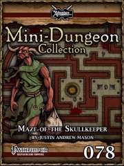 Mini-Dungeon Collection #078: Maze of the Skullkeeper (PFRPG) PDF