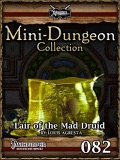 Mini-Dungeon #082: Lair of the Mad Druid (PFRPG) PDF