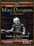 Mini-Dungeon #097: Trade is our Sword (PFRPG) PDF