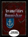 Arcana Cities: Ommishar PDF