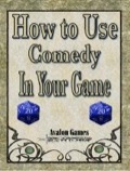 How to Use Comedy In Your Game PDF