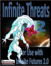 Infinite Threats #2 (PFRPG) PDF