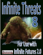 Infinite Threats 8 (PFRPG) PDF