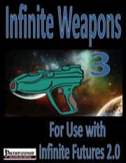 Infinite Weapons 3 (PFRPG) PDF