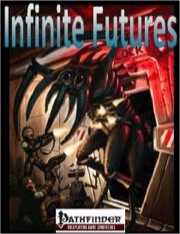 Infinite Futures 2.0 (PFRPG) PDF