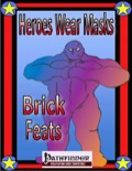 Heroes Wear Masks: Brick Feat Book (PFRPG) PDF