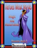Heroes Wear Masks—Character Book 2: Magic and Masterminds (PFRPG) PDF